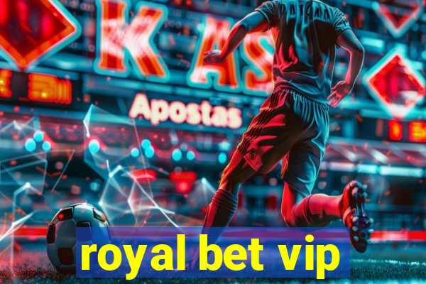 royal bet vip